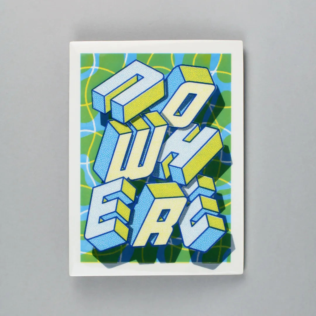 Screen-printed tile with an Artwork with the word NOWHERE from Halfstudio, with blue, yellow and green colors, against a gray background